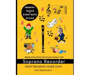 Recorder for Beginners of Any Age - Sight-Reading Made Easy: Color Logic & Memory Hacks to Master Every Note - Fast