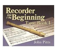 Recorder from the Beginning - Book 1, Recorder John Pitts (Auteur)