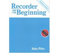 Recorder From The Beginning: Teacher?S Book 1 / Recueil