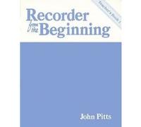 Recorder from the Beginning - Teacher's Book 1 John Pitts (Auteur)
