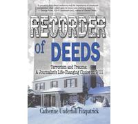 Recorder Of Deeds: Terrorism And Trauma: A Journalist's Life-Changing Choice On 9/11