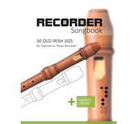Recorder Songbook - Old Irish Jigs: for Soprano or Tenor Recorder + Sounds Online