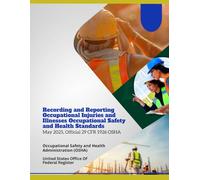 Recording and Reporting Occupational Injuries and Illnesses Occupational Safety and Health Standards: May 2025, Official 29 CFR 1926 OSHA