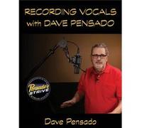 Recording Vocals with Dave Pensado by Dave Pensado Dave Pensado (Auteur)