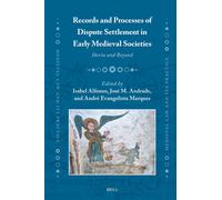 Records And Processes Of Dispute Settlement In Early Medieval Societies