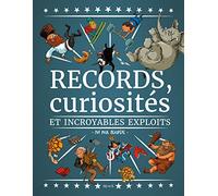Records, curiosités et incroyables exploits