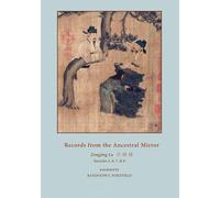 Records from the Ancestral Mirror: Fascicles Five, Six, Seven, Eight