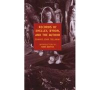Records of Shelley, Byron, and the Author, New York Review Books Classics Series Edward John Trelawny (Auteur)