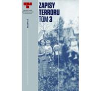 Records of Terror Volume 3 German Occupation of the Radom District