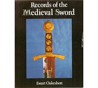 [( Records of the Medieval Sword )] [by: Ewart Oakeshott] [Oct-2012]