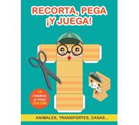 Recorta, Pega ¡Y Juega!