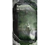 Recoudre la nuit