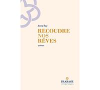 Recoudre Nos Rêves