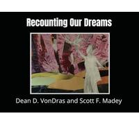 Recounting Our Dreams