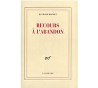 Recours à l'abandon Richard Rognet (Auteur)