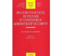Recours pour excès de pouvoir et contentieux administratif de l'impôt C. De La Mardiere (Auteur)