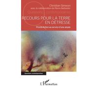Recours Pour La Terre En Détresse - Procès-Fiction Au Service D'une Utopie