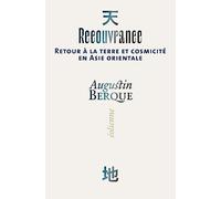 Recouvrance : Retour à la terre et cosmicité en Asie orientale