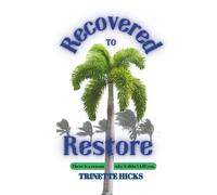 Recovered to Restore: There is a Reason Why it Didn’t Kill You