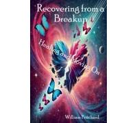 Recovering From A Breakup Healing And Moving On
