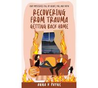 Recovering from Trauma: Getting Back Home