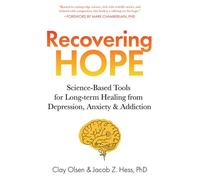 Recovering Hope Science-Based Tools for Long-Term Healing from Depression, Anxiety, and Addiction - Clay Olsen - Familius - ebook (ePub) - Livre