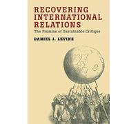 Daniel Levine Recovering International Relations (Poche)
