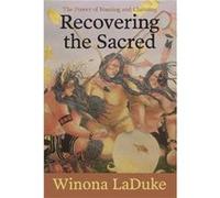 Recovering The Sacred Winona LaDuke (Auteur)