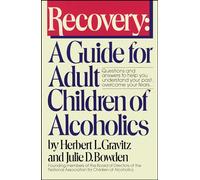 Recovery: A Guide for Adult Children of Alcoholics