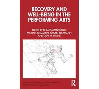 Recovery and Well-being in the Performing Arts