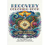 Recovery coloring book: A journey of strength hope and transformation
