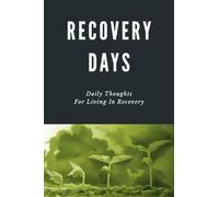 Recovery Days: Pocket Size - Daily Thoughts for Living in Recovery