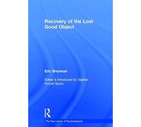Recovery Of The Lost Good Object