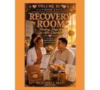 Recovery Room: Healing, Hope & Life After Depression: Book 3- The Dissecting Depression Series