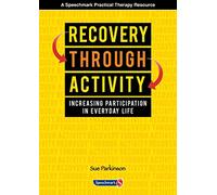 Recovery Through Activity: Increasing Participation in Everyday Life