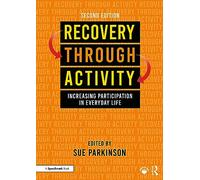 Recovery Through Activity: Increasing Participation in Everyday Life