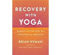 Recovery with Yoga by Brian Hyman Brian Hyman (Auteur)