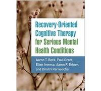 RecoveryOriented Cognitive Therapy for Serious Mental Health Conditions by Dimitri Perivoliotis Dimitri Perivoliotis (Auteur)