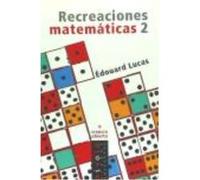 Recreaciones Matemáticas 2 - Lucas, Édouard Lucas, Édouard (Auteur)