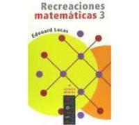 Recreaciones Matemáticas 3 - Édouard Lucas Édouard Lucas (Auteur)