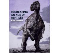 Recreating an Age of Reptiles