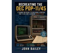 Recreating the DEC PDP-11/45: A Hands-On Guide to Building a Virtual PDP-11/45 and Learning BASIC-PLUS