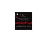 Recreation For The Soul - Bach: Cantatas Bwv78, 147 & 150