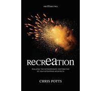 recrEAtion: Realizing the Extraordinary Contribution of Your Enterprise Architects