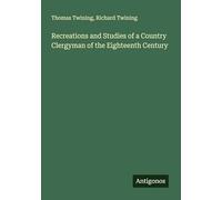 Recreations and Studies of a Country Clergyman of the Eighteenth Century