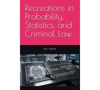 Recreations in Probability, Statistics, and Criminal Law