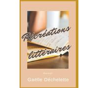 Récréations littéraires: Recueil