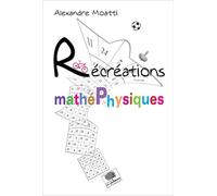 Récréations mathéphysiques