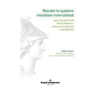 Recréer le système monétaire international