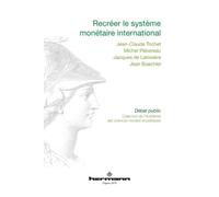 Recréer le système monétaire international - Jean-Claude Trichet - Hermann - broché - Essai